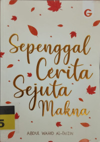 Image of SEPENGGAL CERITA SEJUTA MAKNA