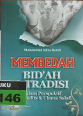 MEMBEDAH BID'AH & TRADISI