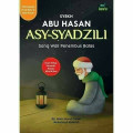 SYEKH ABU HASAN ASY-SYADZILI - SANG WALI PENEMBUS BATAS
