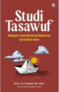 Studi Tasawuf: Mengantar Anda Menyelami Kedalaman Spiritualitas Islam